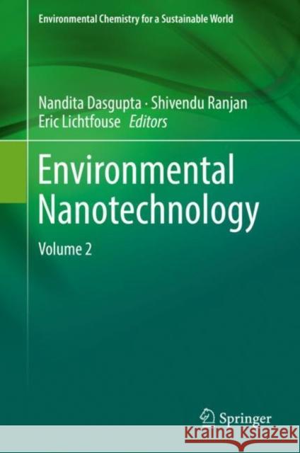 Environmental Nanotechnology: Volume 2 Dasgupta, Nandita 9783319987071