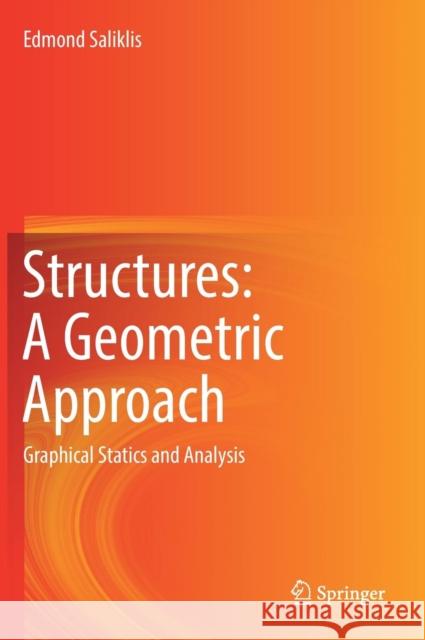 Structures: A Geometric Approach: Graphical Statics and Analysis Saliklis, Edmond 9783319987453 Springer