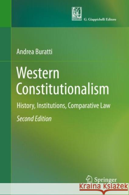 Western Constitutionalism: History, Institutions, Comparative Law Buratti, Andrea 9783319993379 Springer International Publishing AG