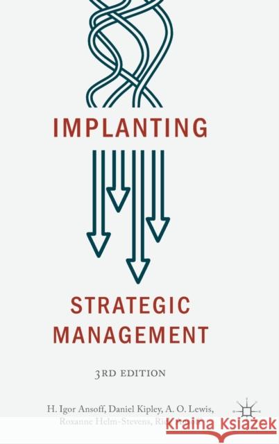 Implanting Strategic Management Daniel Kipley Alfred Lewis Roxanne Helm-Stevens 9783319995984