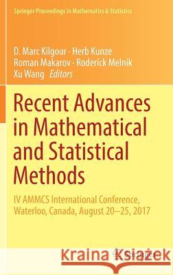 Recent Advances in Mathematical and Statistical Methods: IV Ammcs International Conference, Waterloo, Canada, August 20-25, 2017 Kilgour, D. Marc 9783319997186