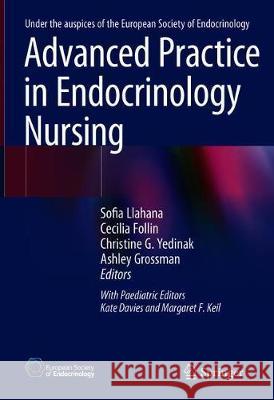 Advanced Practice in Endocrinology Nursing Llahana, Sofia 9783319998152 Springer