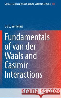 Fundamentals of Van Der Waals and Casimir Interactions Sernelius, Bo E. 9783319998305 Springer