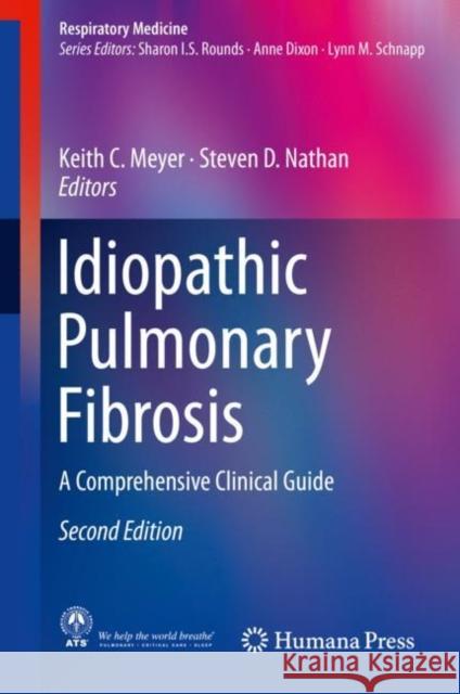 Idiopathic Pulmonary Fibrosis: A Comprehensive Clinical Guide Meyer, Keith C. 9783319999746 Humana Press