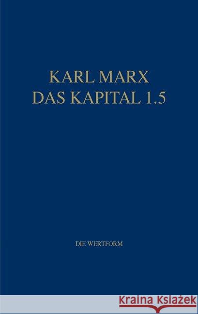 Marx Das Kapital 1.1.-1.5.. Bd.1.5 : Die Wertform Marx, Karl 9783320023348