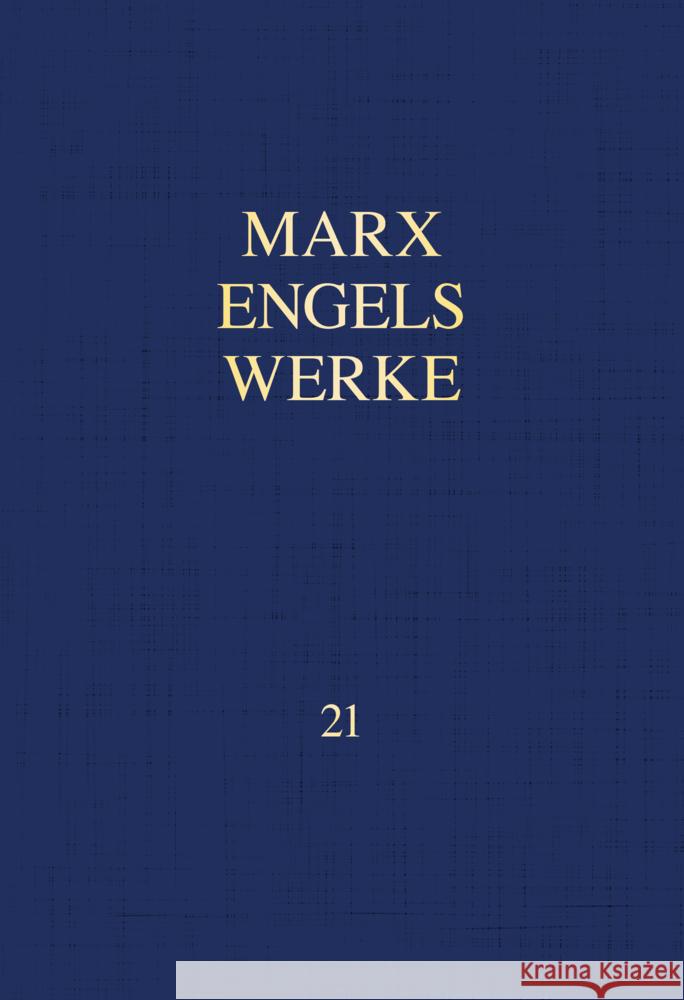 MEW / Marx-Engels-Werke Band 21 Marx, Karl, Engels, Friedrich 9783320024000 Dietz, Berlin