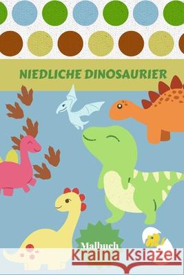 Niedliche Dinosaurier Malbuch: Alter - 1-3 2-4 4-8 Erste der Färbung Bücher für Jungen Mädchen Großes Geschenk für kleine Kinder und Baby Kleinkind mit niedlichen Jurassic prähistorische Tiere Alissia T Press 9783320753443 Adina Tamiian