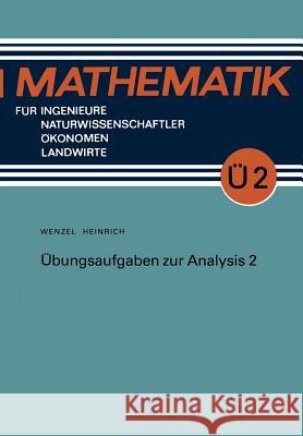 Übungsaufgaben Zur Analysis 2 Wenzel, Horst 9783322003676
