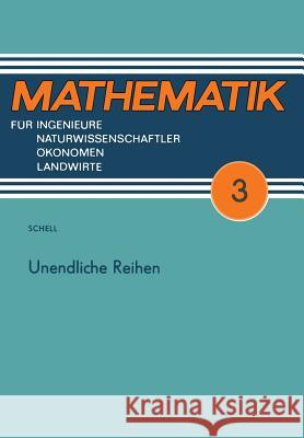 Unendliche Reihen Hans-Joachim Schell 9783322004086 Vieweg+teubner Verlag