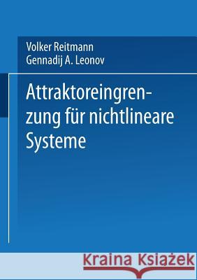 Attraktoreingrenzung für nichtlineare Systeme Volker Reitmann, Gennadij A. Leonov 9783322004277