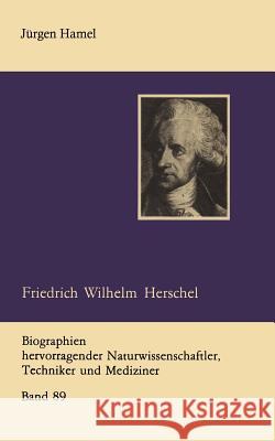 Friedrich Wilhelm Herschel Jeurgen Hamel J. Rgen Hamel 9783322004826