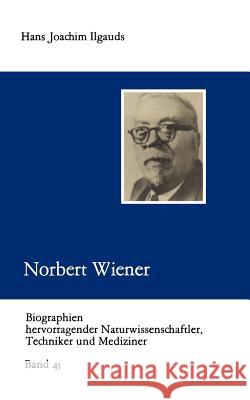 Norbert Wiener Hans Joachim Ilgauds 9783322005533
