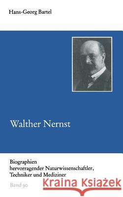 Walther Nernst Hans-Georg Bartel Hans-Georg Bartel 9783322006844 Vieweg+teubner Verlag