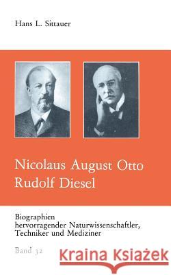 Nicolaus August Otto Rudolf Diesel Hans L. Sittauer 9783322007629 Vieweg+teubner Verlag