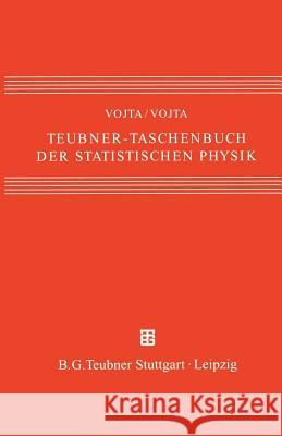 Teubner-Taschenbuch Der Statistischen Physik Vojta, Günter 9783322800107 Vieweg+teubner Verlag