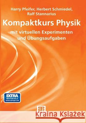 Kompaktkurs Physik: Mit Virtuellen Experimenten Und Übungsaufgaben Gamble, Andrew 9783322800756