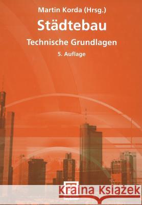 Städtebau: Technische Grundlagen Bischof, Wolfgang 9783322801777 Vieweg+teubner Verlag