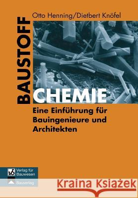 Baustoffchemie: Eine Einführung Für Bauingenieure Und Architekten Henning, Otto 9783322801845 Vieweg+teubner Verlag