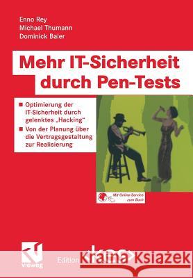 Mehr It-Sicherheit Durch Pen-Tests: Optimierung Der It-Sicherheit Durch Gelenktes 