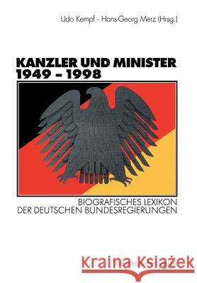 Kanzler Und Minister 1949 - 1998: Biografisches Lexikon Der Deutschen Bundesregierungen Kempf, Udo 9783322803702 Vs Verlag Fur Sozialwissenschaften