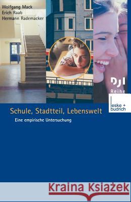 Schule, Stadtteil, Lebenswelt: Eine Empirische Untersuchung Mack, Wolfgang 9783322809162 Vs Verlag F R Sozialwissenschaften