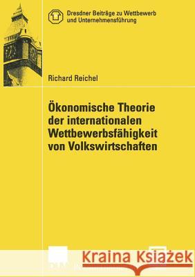 Ökonomische Theorie Der Internationalen Wettbewerbsfähigkeit Von Volkswirtschaften Reichel, Richard 9783322810625 Springer