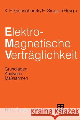 Elektromagnetische Verträglichkeit: Grundlagen, Analysen, Maßnahmen Anke, Dieter 9783322829924