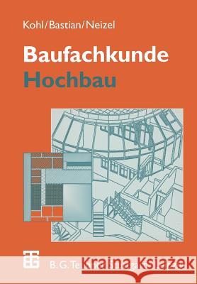 Baufachkunde: Hochbau Forster, Josef 9783322830111 Vieweg+teubner Verlag