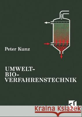 Umwelt-Bioverfahrenstechnik Peter Kunz 9783322831118