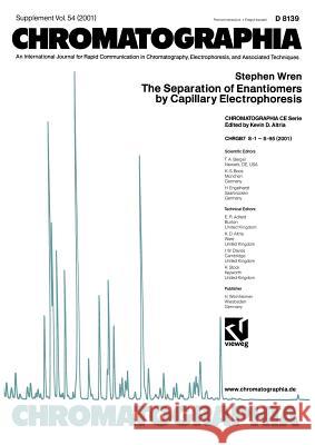 The Separation of Enantiomers by Capillary Electrophoresis Stephen Wren 9783322831439 Vieweg+teubner Verlag