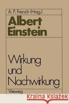 Albert Einstein Wirkung Und Nachwirkung Oeser, Sylvia 9783322831675 Vieweg+teubner Verlag
