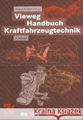 Vieweg Handbuch Kraftfahrzeugtechnik Hans-Hermann Braess Ulrich Seiffert 9783322831958