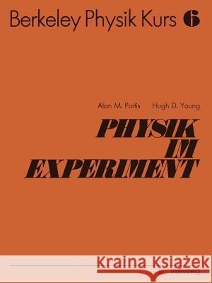 Physik Im Experiment Alan M. Portis Hugh D. Young Theod Au 9783322832160