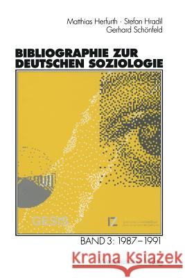 Bibliographie Zur Deutschen Soziologie: Band 3: 1987 - 1991 Moske, Klaus 9783322833099 Vs Verlag Fur Sozialwissenschaften