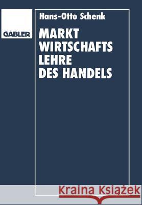 Marktwirtschaftslehre Des Handels Schenk, Hans O. 9783322845818