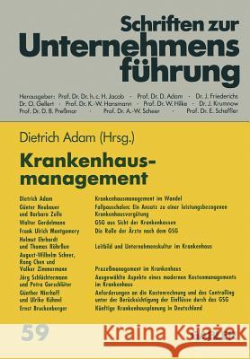 Krankenhausmanagement: Auf Dem Weg Zum Modernen Dienstleistungsunternehmen Dietrich Adam 9783322845931 Gabler Verlag