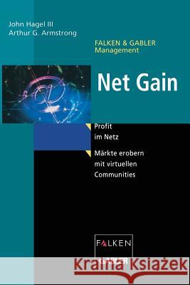 Net Gain: Profit Im Netz Hagel III, John 9783322846884 Gabler Verlag