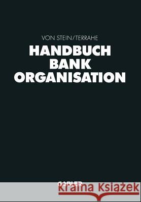 Handbuch Bankorganisation Johann Heinrich Vo Jurgen Terrahe 9783322847652