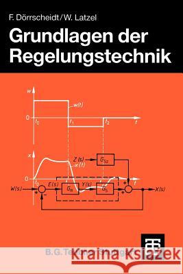 Grundlagen Der Regelungstechnik Dörrscheidt, Frank 9783322848802 Vieweg+teubner Verlag
