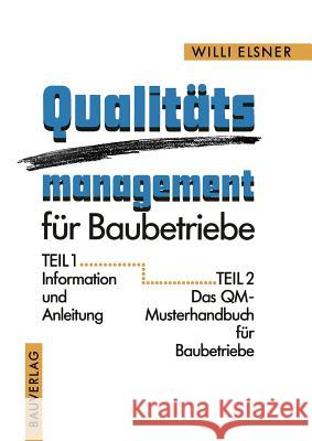 Qualitäts Management Für Baubetriebe Elsner, Willi 9783322848901