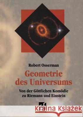 Geometrie Des Universums: Von Der Göttlichen Komödie Zu Riemann Und Einstein Hildebrandt, Stefan 9783322850263 Vieweg+teubner Verlag