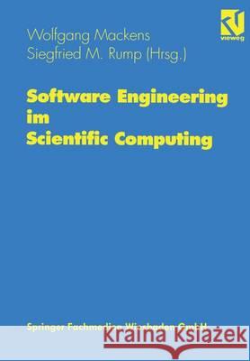 Software Engineering Im Scientific Computing: Beiträge Eines Workshops in Hamburg 6.-8. Juni 1995 Mackens, Wolfgang 9783322850287