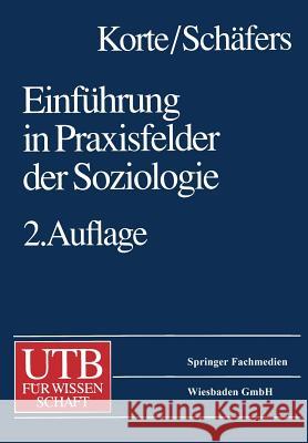 Einführung in Praxisfelder Der Soziologie Korte, Hermann 9783322866677 Vs Verlag Fur Sozialwissenschaften