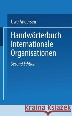 Handwörterbuch Internationale Organisationen Uwe Andersen 9783322866745 Vs Verlag Fur Sozialwissenschaften