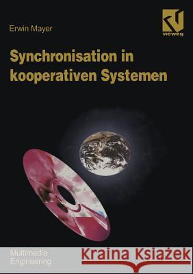 Synchronisation in Kooperativen Systemen Erwin Mayer 9783322868206 Vieweg+teubner Verlag