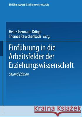Einführung in Die Arbeitsfelder Der Erziehungswissenschaft Krüger, Heinz-Hermann 9783322896094