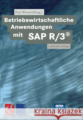 Betriebswirtschaftliche Anwendungen Mit SAP R/3(r) Wenzel, Paul 9783322898968