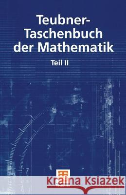 Teubner-Taschenbuch Der Mathematik: Teil II Grosche, Günter 9783322901927 Vieweg+teubner Verlag