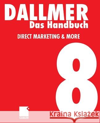Das Handbuch Direct Marketing & More Heinz Dallmer 9783322902214 Gabler Verlag