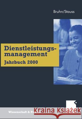 Dienstleistungsmanagement Jahrbuch 2000: Kundenbeziehungen Im Dienstleistungsbereich Bruhn, Manfred 9783322904157